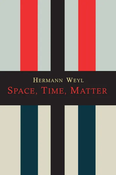 Обложка книги Space-Time-Matter, Hermann Weyl, Henry Brose