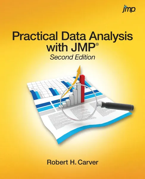 Обложка книги Practical Data Analysis with JMP, Second Edition, Robert Carver