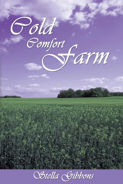 Обложка книги Cold Comfort Farm, Stella Gibbons