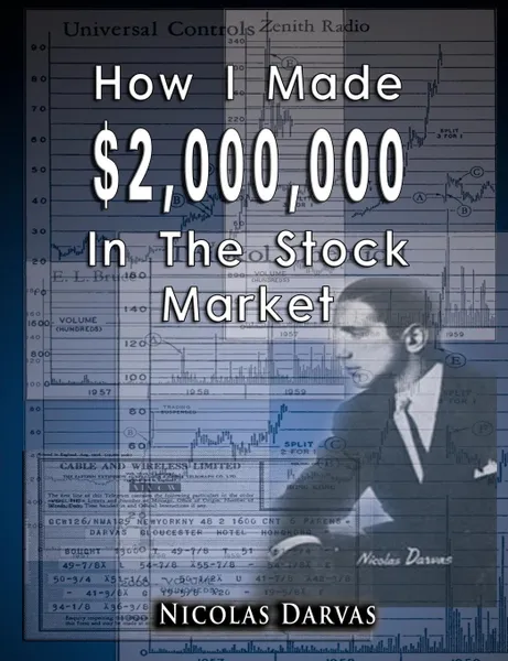 Обложка книги How I Made .2,000,000 In The Stock Market, Nicolas Darvas