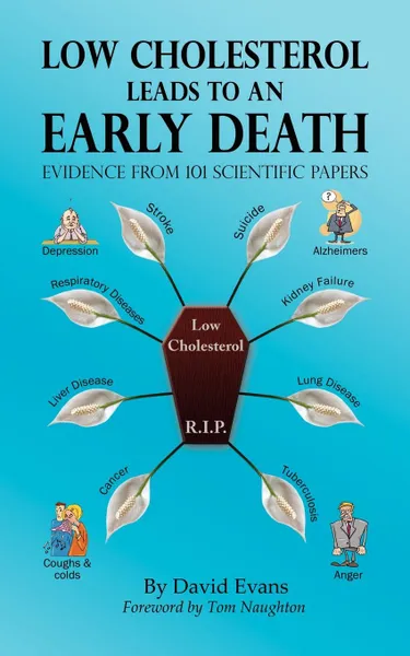 Обложка книги Low Cholesterol Leads to an Early Death - Evidence from 101 Scientific Papers, David Evans