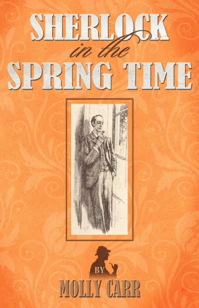 Обложка книги Sherlock in the Spring Time, Molly Carr