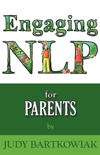 Обложка книги Nlp for Parents, Judy Bartkowiak