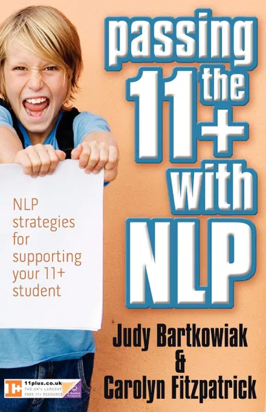 Обложка книги Passing the 11. with NLP - NLP strategies for supporting your 11 plus student, Judy Bartkowiak