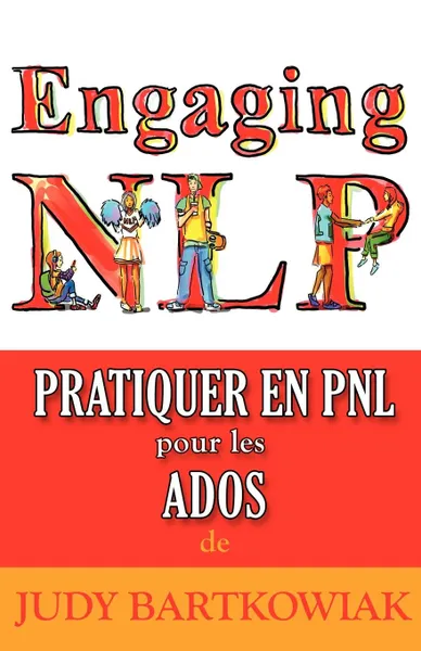 Обложка книги Pratiquer en PNL pour les ADOLESCENTS, Judy Bartkowiak