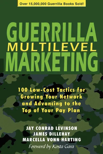 Обложка книги Guerrilla Multilevel Marketing, Jay Conrad Levinson, James Dillehay, Marcella Vonn Harting