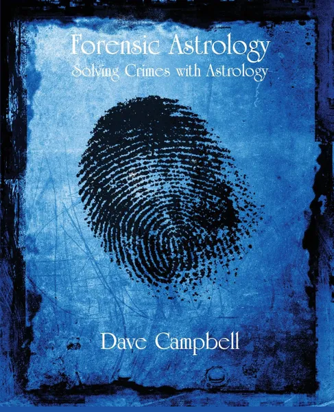 Обложка книги Forensic Astrology, Dave Campbell