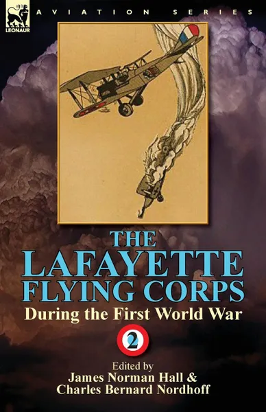 Обложка книги The Lafayette Flying Corps-During the First World War. Volume 2, James Norman Hall, Charles Bernard Nordhoff