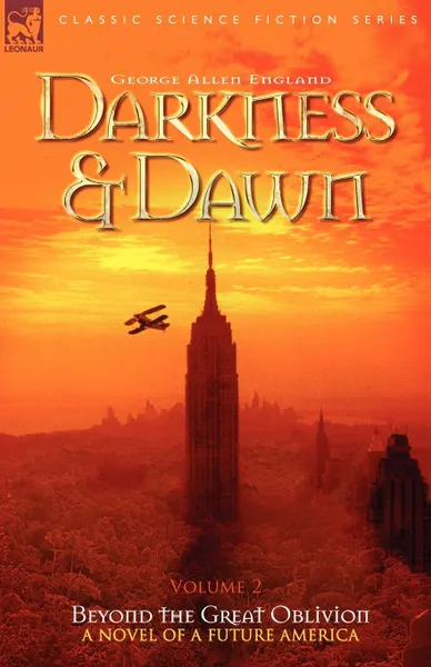 Обложка книги Darkness . Dawn Volume 2 - Beyond the Great Oblivion, George Allen England