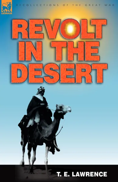 Обложка книги Revolt in the Desert, T. E. Lawrence