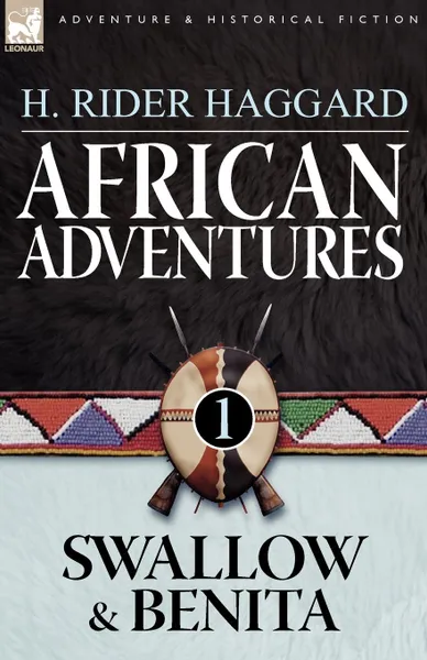 Обложка книги African Adventures. 1-Swallow . Benita, H. Rider Haggard