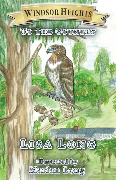 Обложка книги Windsor Heights Book 2. To the Country, Lisa Long