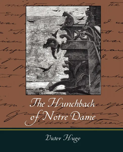 Обложка книги Notre-Dame de Paris - The Hunchback of Notre Dame, Victor Hugo