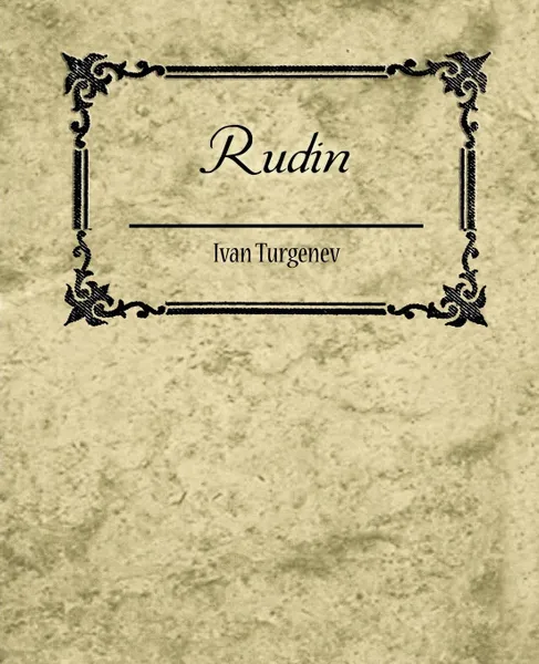 Обложка книги Rudin, Ivan Sergeevich Turgenev, Ivan Turgenev