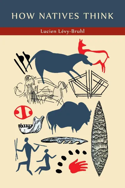 Обложка книги How Natives Think, Lucien Levy-Bruhl, Lilian A. Clare