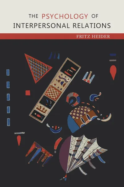Обложка книги The Psychology of Interpersonal Relations, Fritz Heider