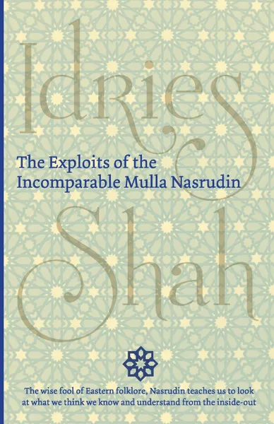 Обложка книги The Exploits of the Incomparable Mulla Nasrudin, Idries Shah