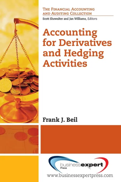 Обложка книги Accounting for Derivatives and Hedging Activities, Frank J. Biel, Frank J. Beil