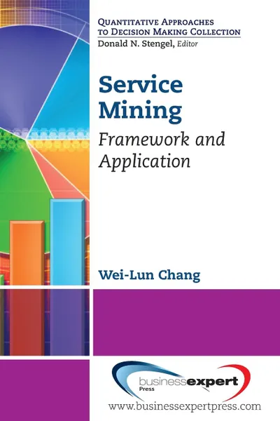 Обложка книги Service Mining. Framework and Application, Wei Lun Chang