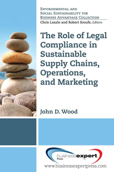 Обложка книги The Role of Legal Compliance in Sustainable Supply Chains, Operations, and Marketing, John Wood