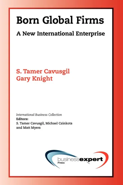 Обложка книги Born Global Firms. A New International Enterprise, Gary Knight, Tamer Cavusgil, S. Tamer Prof Cavusgil