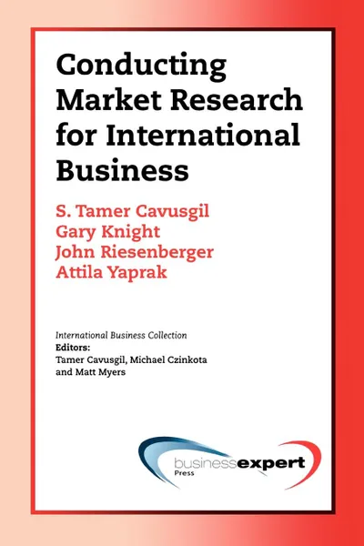 Обложка книги Conducting Market Research for International Business, Tamer Cavusgil, Gary Knight, John Riesenberger