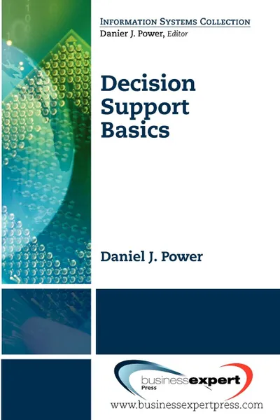 Обложка книги Decision Support Basics, Daniel Power, Power Daniel Power