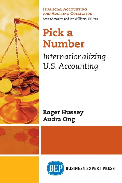 Обложка книги Pick a Number. Internationalizing U.S. Accounting, Roger Hussey, Audra Ong