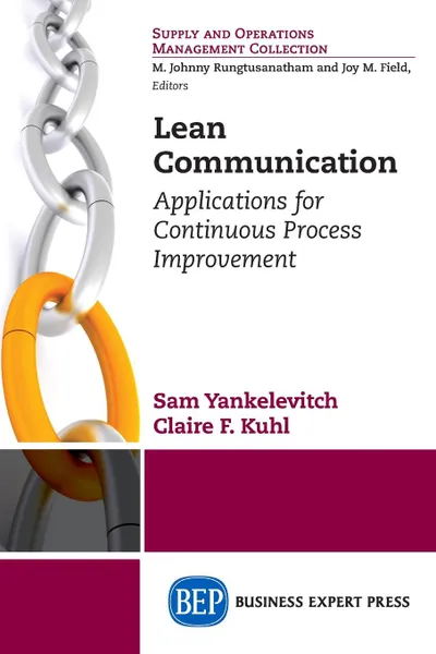 Обложка книги Lean Communication. Applications for Continuous Process Improvement, Sam Yankelevitch, Claire F. Kuhl