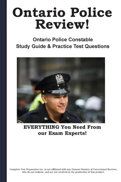 Обложка книги Ontario Police Review.   Complete Ontario Police Constable Study Guide and Practice Test Questions, Complete Test Preparation Inc.