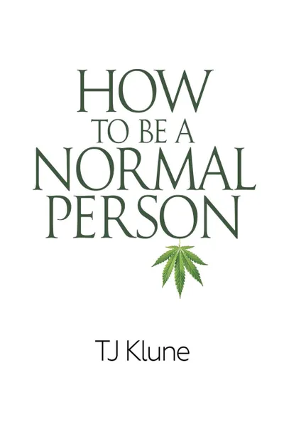 Обложка книги How to Be a Normal Person, TJ Klune