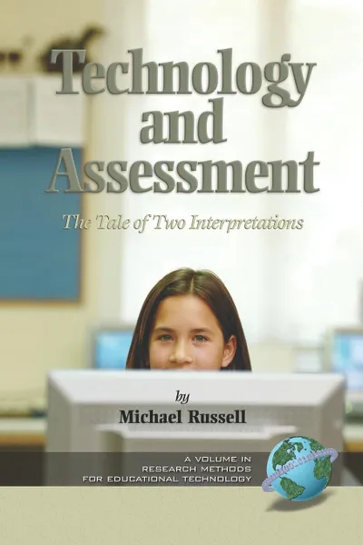 Обложка книги Technology and Assessment. The Tale of Two Interpretations (PB), Michael Russell