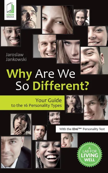 Обложка книги Why Are We So Different. Your Guide to the 16 Personality Types, Jaroslaw Jankowski