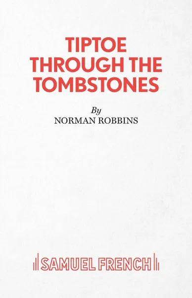 Обложка книги Tiptoe Through the Tombstones, Norman Robbins