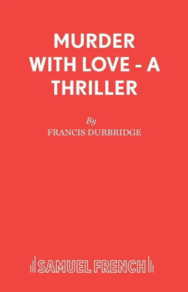 Обложка книги Murder with Love - A Thriller, Francis Durbridge