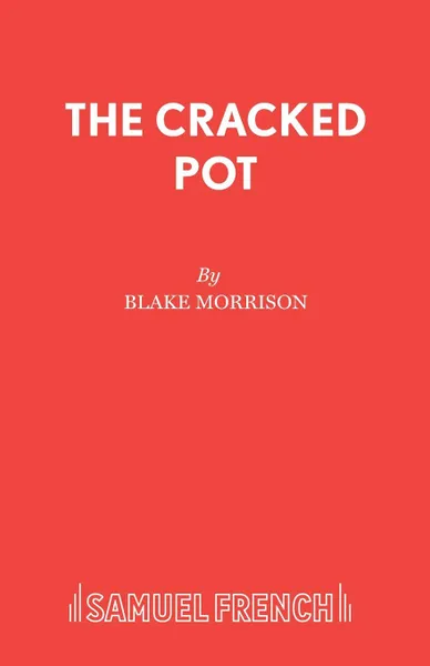 Обложка книги The Cracked Pot, Blake Morrison