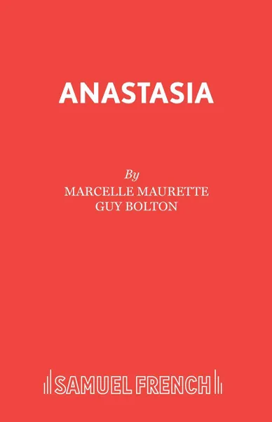 Обложка книги Anastasia, Marcelle Maurette, Guy Bolton