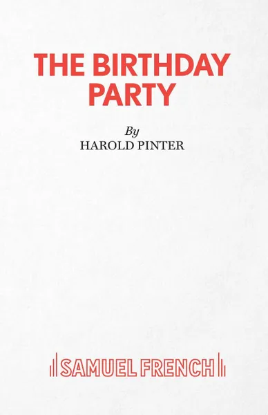 Обложка книги The Birthday Party - A Play, Harold Pinter