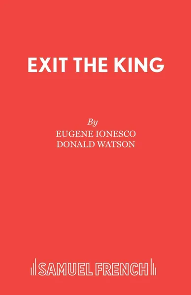 Обложка книги Exit the King, Eugene Ionesco, Donald Watson