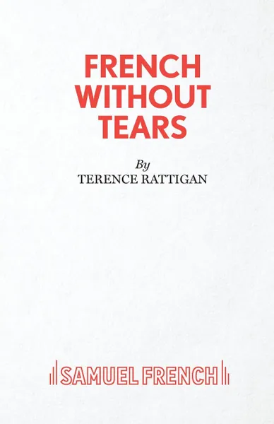 Обложка книги French Without Tears, Terence Rattigan