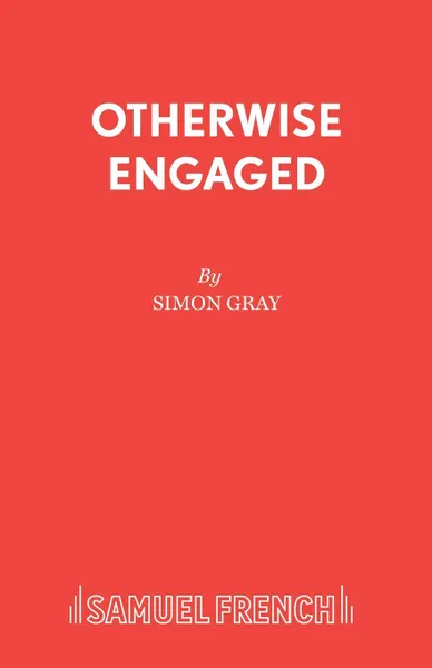 Обложка книги Otherwise Engaged, Simon Gray