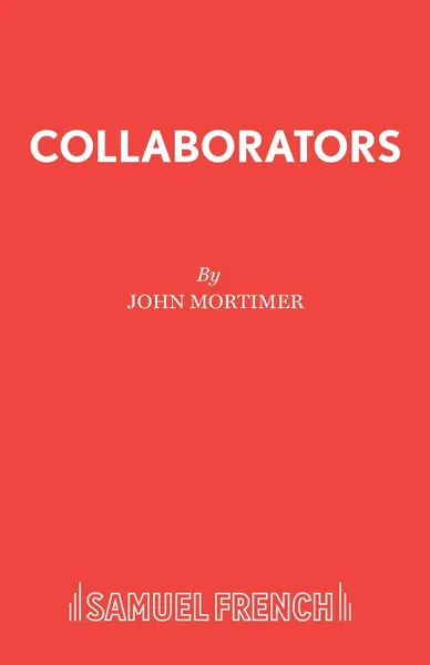 Обложка книги Collaborators, John Mortimer