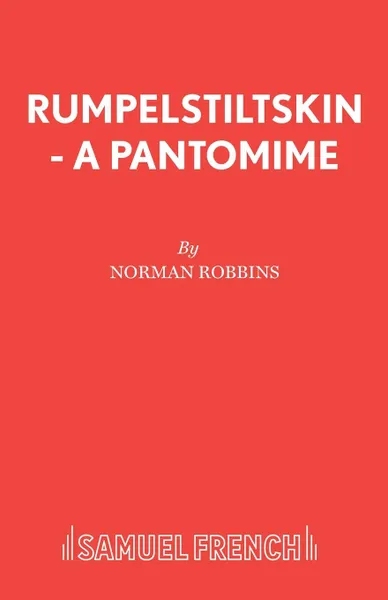 Обложка книги Rumpelstiltskin - A Pantomime, Norman Robbins
