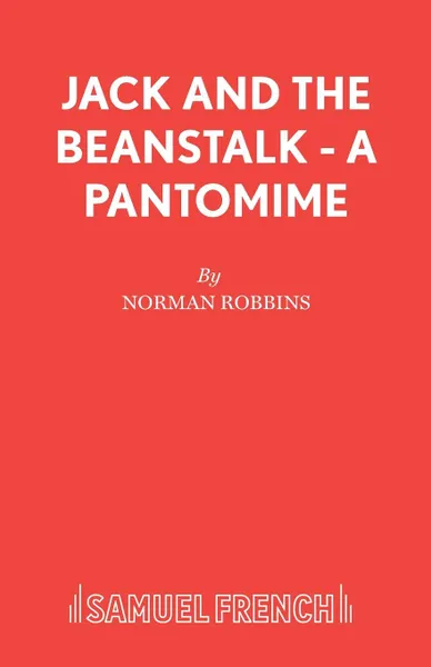 Обложка книги Jack and the Beanstalk - A Pantomime, Norman Robbins