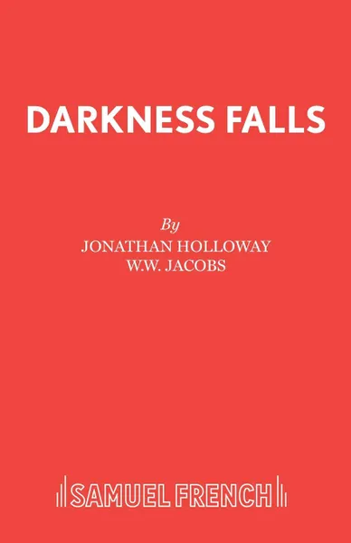 Обложка книги Darkness Falls, Jonathan Holloway, W.W. Jacobs