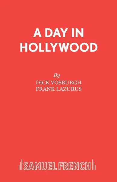 Обложка книги A Day in Hollywood, Dick Vosburgh