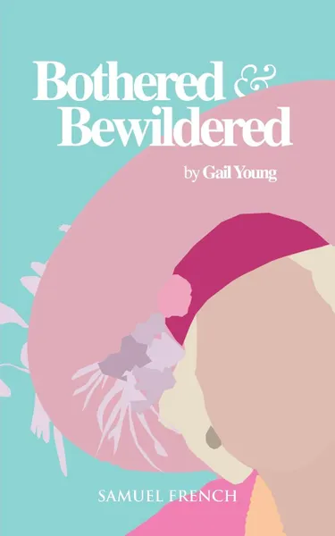 Обложка книги Bothered and Bewildered, Gail Young