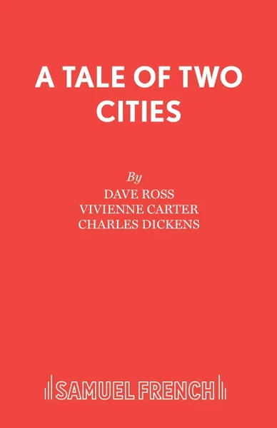 Обложка книги A Tale of Two Cities, Dave Ross, Vivienne Carter, Чарльз Диккенс