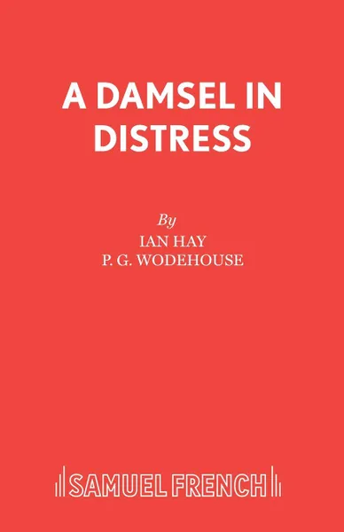 Обложка книги A Damsel in Distress, Ian Hay, P. G. Wodehouse