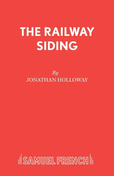 Обложка книги The Railway Siding, Jonathan Holloway